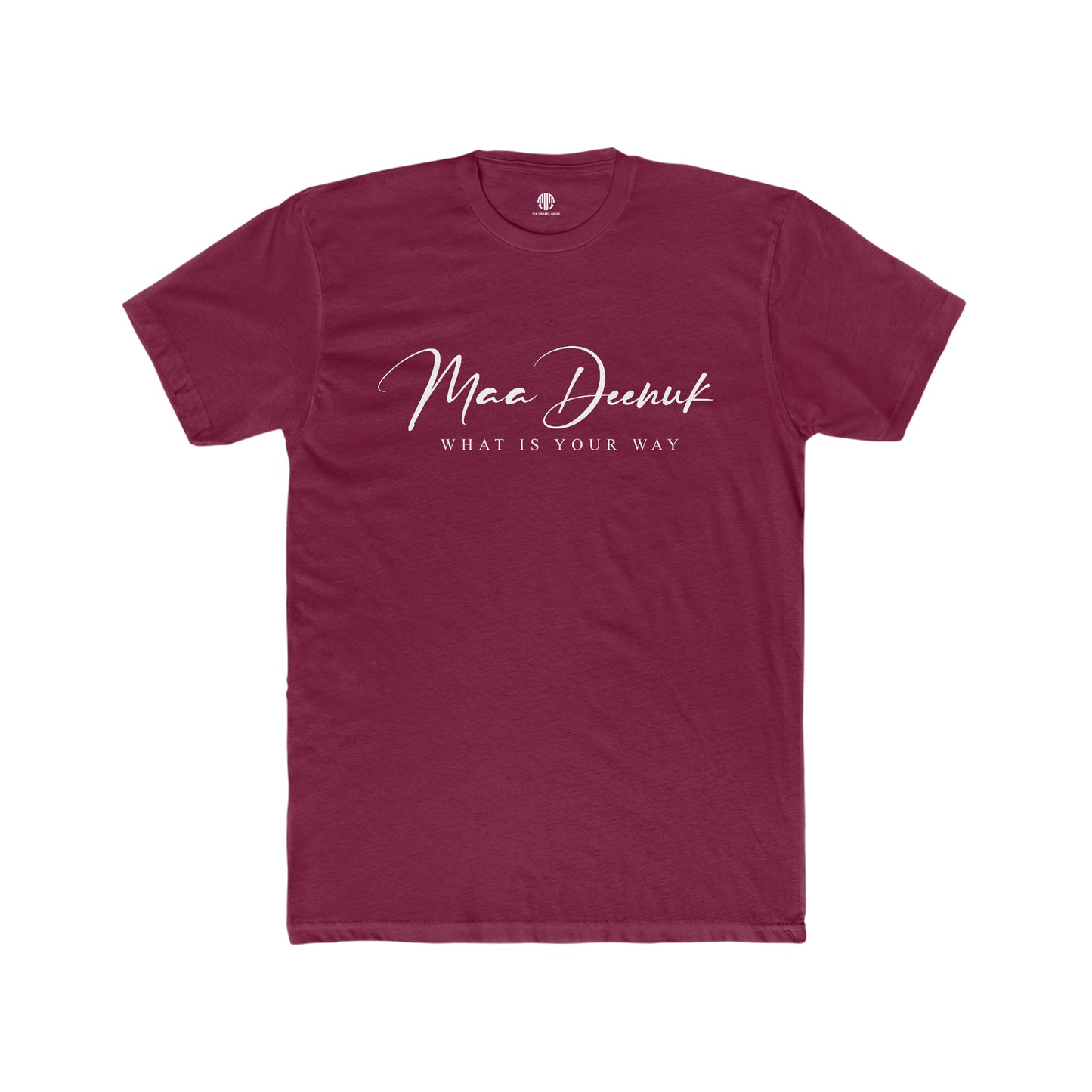 Next Level Tee: Maa Deenuka - What is your way?